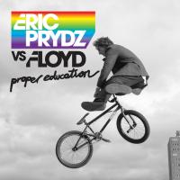 Proper Education - Eric Prydz