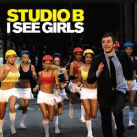 I See Girls - Studio B