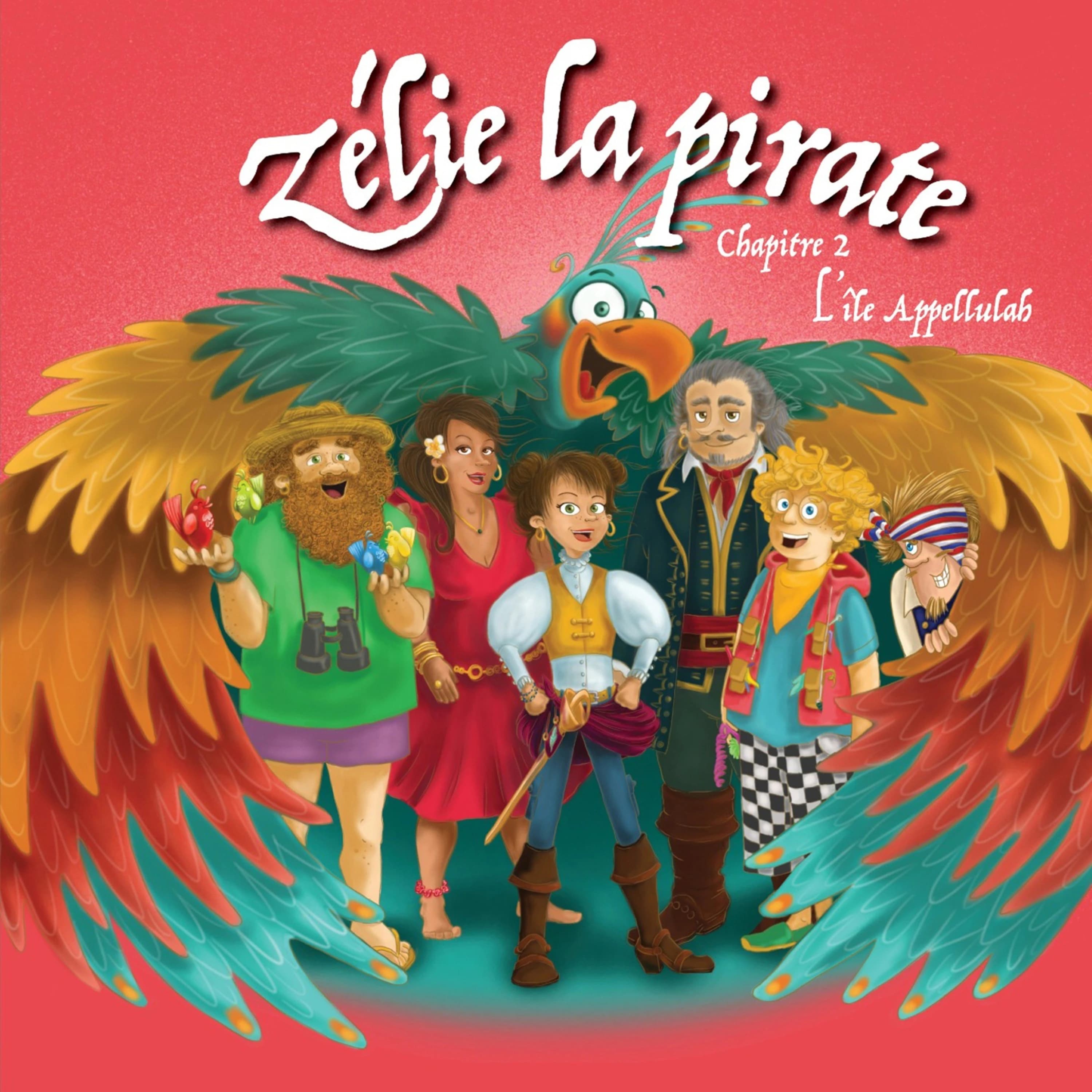 Pochette de Zélie La Pirate - L'île Appellulah : Chapitre 2