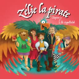 Pochette de Zélie La Pirate - L'île Appellulah : Chapitre 2