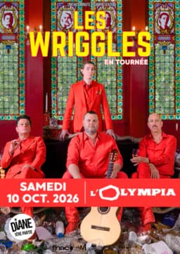 Affiche de Les Wriggles à l’Olympia : chanson, humour et joyeux décalage
