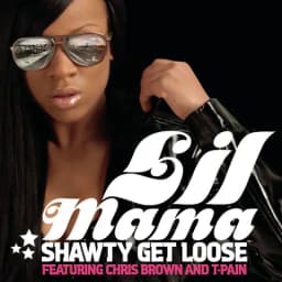 Pochette de Shawty Get Loose
