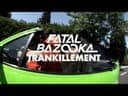 Trankillement, vidéo de Fatal Bazooka