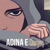 Changing - Adina E