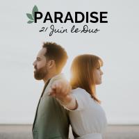 Paradise - 21 Juin Le Duo
