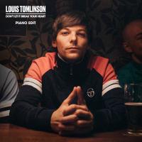 Don't let it break your heart - Louis Tomlinson