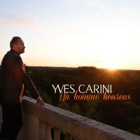 Un Homme Heureux - Yves Carini