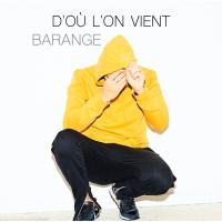 D'où l'on vient - Barange