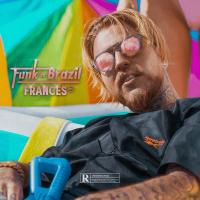 Funk Do Brazil - Mc Frances