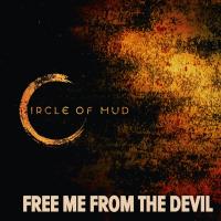 Free Me From The Devil - Circle of Mud
