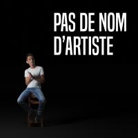 Pas de Nom d'Artiste - Thomas Cousin