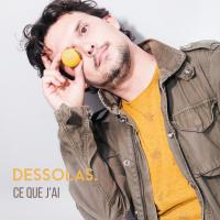 Ce que j'ai - Dessolas