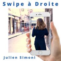 Swipe à droite - Julien Simoni