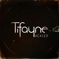Healed - Tifayne