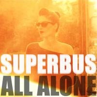 All Alone - Superbus