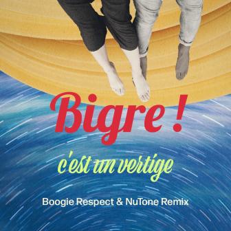 C'est un vertige (Boogie Respect & NuTone Remix)