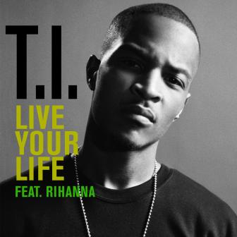 Live Your Life [Feat. Rihanna] (International)